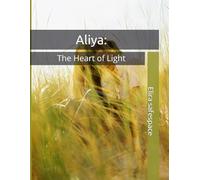 Aliya: The Heart of Light