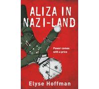 Aliza in Nazi-Land: A Heartbreaking Tale of Revenge, Power, and the Afterlife (Project 613)