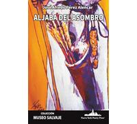 Aljaba del asombro: 81 (COLECCIÓN MUSEO SALVAJE (Poesía latinoamericana))