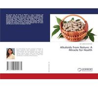 Alkaloids from Nature: A Miracle for Health