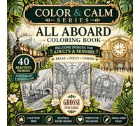 ALL ABOARD: An Adult Coloring Book of Vintage Trains, Grand Stations and the Romance of Travel