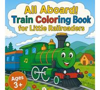 All Aboard! Train Coloring Book - 50 Fun-Filled Pages for Little Railroaders