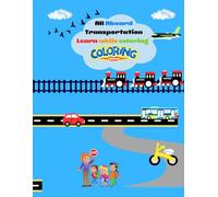 All Aboard TransportationLearn While Coloring Book