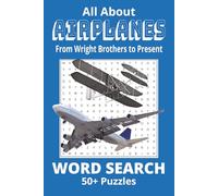 All About Airplanes: from Wright Brothers to Present Word Search Puzzle Book: Word Searches with Easy to Read Print about Airplanes and More/ 6 x 9 ... Gift for Travel, Vacations, Holidays, Educat