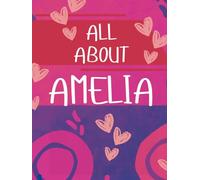 All About Amelia: Personalized Kids Fill-In Keepsake Book