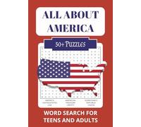 All About America Word Seach: 50+ Word Search Puzzles for Teens and Adults about America | For Relaxation, Focus, and Mental Stimulation | 495 Words Total