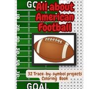 All About American Football: 32 Trace-by-symbol projects, Coloring book