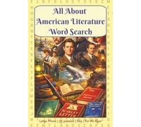 All About American Literature Word Search Puzzle Book: Easy-to-Read Large Print Word Searches | 6X9 inches, 110 pages | 55 Puzzles | All Ages