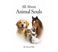 All About Animal Souls: An Akashic Exploration of Consciousness Beyond Species