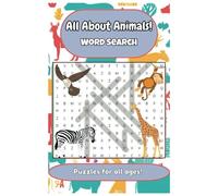All About Animals Word Search Puzzle Book: Word Searches with Easy-to-Read print all about Animals, Endangered Species, Exotics and More | 6x9 inches, ... Gift for Vacations, Holidays, and Free Times.