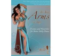 All About Arms: Frames and Flourishes for Better Belly Dance