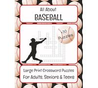 All About Baseball Crossword Puzzle Book: Large Print Crossword Puzzles with Easy-to-Read Print to Test Your Baseball Knowledge | 8.5x11, 70 pages | ... for Vacations, Holidays and Baseball Lovers