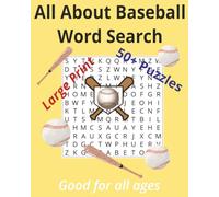 All About Baseball Word Search: Baseball Items, Teams, and More in a Large Print Seek and Find on a 12 x 12 Grid