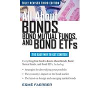 All about Bonds, Bond Mutual Funds, and Bond ETFs (GENERAL FINANCE & INVESTING)