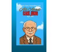 All About Carl Jung (Famous Faces, Fascinating Lives)