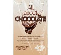 All About Chocolate: Jaw-dropping Facts About Chocolate