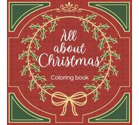 All About Christmas - Adult & Teen Coloring Book | 40 Hand-Drawn Holiday Designs