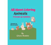All About Coloring Animals, Friend and Families (Cute & Cool Adventures)
