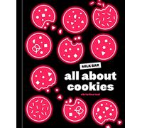 All About Cookies: A Milk Bar Baking Book [Spiral-bound] Christina Tosi