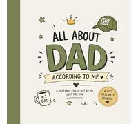 All About Dad According To Me: A Funny and Heartfelt Keepsake Journal Filled Out By Kids for Dad