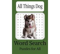 All about Dogs: A word Seach puzzle book for anyone 55 puzzles, 495 words