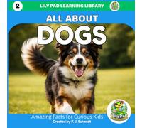 All About Dogs (Lily Pad Learning Library)