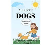 All about Dogs: Non fiction book for kids with fun coloring pages