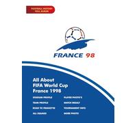 All About FIFA World Cup 1998 France (FIFA World Cup Album Memories)