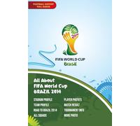 All About FIFA World Cup Brazil 2014: Where Passion Meet Destiny in Brazil (FIFA World Cup Album Memories)