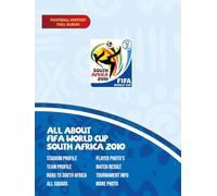 All About FIFA World Cup South Africa 2010: The First World Cup in Africa (FIFA World Cup Album Memories)
