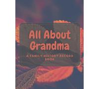 All About Grandma: A Family History Record Book (fall leaves)