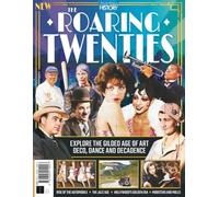 All About History Book of the Roaring Twenties: Explore the Guilded Age of Art Deco, Dance & Decadence