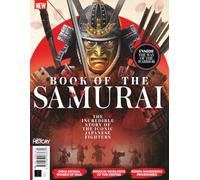 All About History Book of the Samurai: The Incredible Story Of The Iconic Japanese Fighters