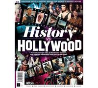 All About History History vs Hollywood: Discover the Real History Behind the World's Biggest Movies