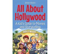All About Hollywood: A Kid's Guide to Movies and Storytelling: 14 (USA Knowledge Books for Kids)