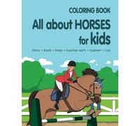 ALL ABOUT HORSES FOR KIDS: 1 (Horses & ponies for kids)