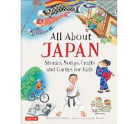 All About Japan: Stories, Songs, Crafts and Games for Kids (All About...countries)