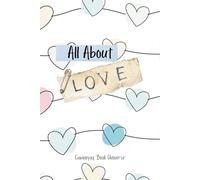 All About Love: Journal your emotions and find love in yourself and others, 6x9 notebook