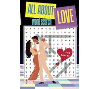 All About Love Word Search Puzzle Book for Adults and Seniors: Easy to Read Activity Book for Romantic Evenings, 55+ Word Search Puzzles with Answers ... day, Fall in Love, Relax and Entertain.