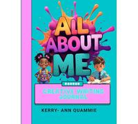 ALL ABOUT ME: CREATIVE WRITING JOURNAL