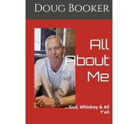All About Me: ...God, Whiskey & All Y'all