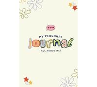 All About Me Personal Journal: Fun Creative Guided Identity Workbook for Self-Discovery | Explore Dreams, Style, and Personality