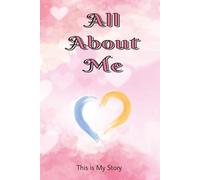 All About Me: This Is My Story | 6x9 inch Hardcover Journal For Girls 8 -18 years old | Inspirational Diary | Gift for Girls for any occasion