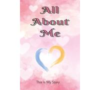 All About Me: This Is My Story | 6x9 inch Hardcover Journal For Girls 8 -18 years old | Inspirational Diary | Gift for Girls for any occasion