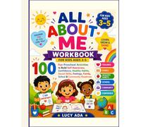 All About Me Workbook for Kids Ages 3-5: 100 Fun Preschool Activities to Build Self-Awareness, Confidence, Healthy Habits, Social Skills, Feelings, Family, School & Community Readiness