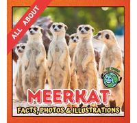 All about Meerkat | Facts, Photos and Illustrations: A Picture Book for Curious Children | Screen-Free Infotainment (MY WORLD for YOUNG READERS)