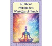All About Mindfulness Word Search Puzzle Book: word search mindfulness Puzzles for Relaxation | 6x9 Portable Size | 110 pages | 55 Puzzles | All Ages