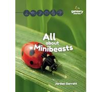 All about Minibeasts: A Sensory Story (Sensory Curriculum Sensory Stories)
