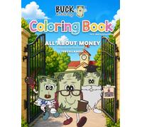 ALL ABOUT MONEY - Back to School Edition: BUCK Academy Coloring Book - Series 11