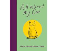 All About My Cat (and Me): Keepsake and Memory Journal with Prompts - for Cat Owners to Capture Special Memories